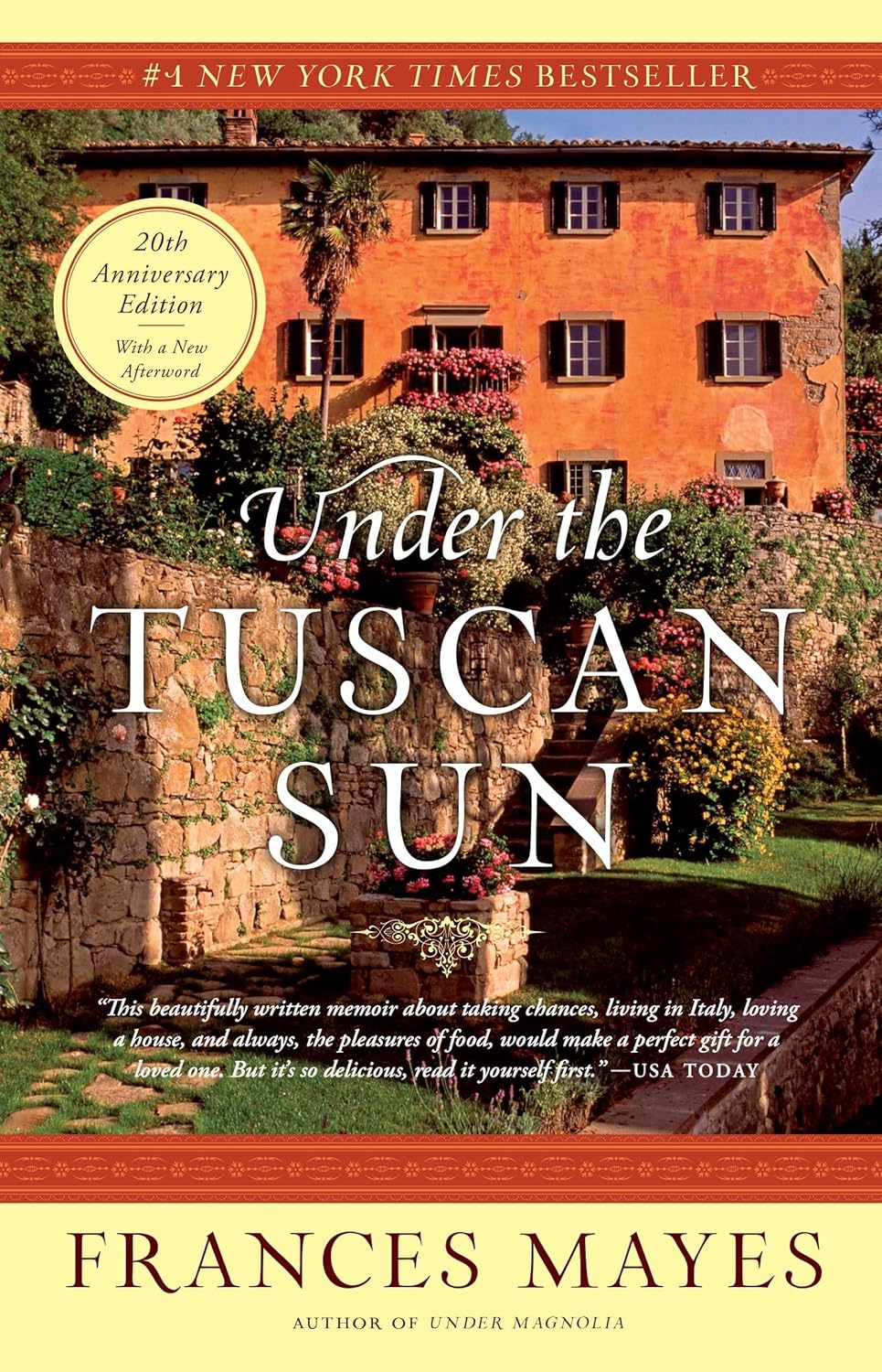 “Under the Tuscan Sun” by Frances&nbsp;Mayes